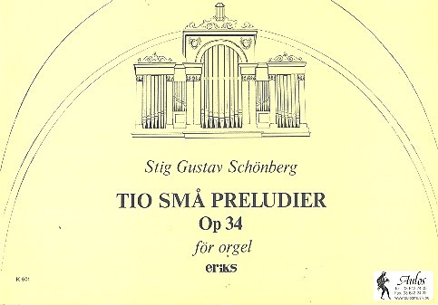 10 sma preludier op.34 for&nbsp;&nbsp;organ&nbsp;&nbsp;