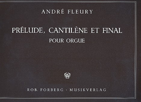 Prelude cantilene et final  für Orgel  