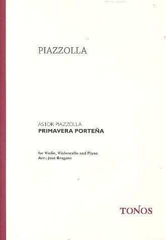 Primavera Portena&nbsp;&nbsp;für Violine, Violoncello und Klavier&nbsp;&nbsp;Stimmen