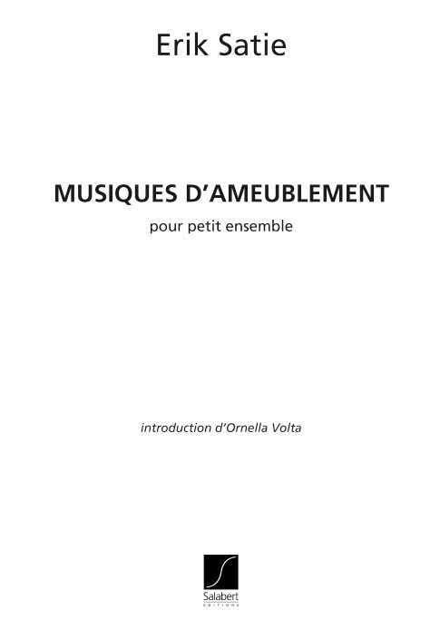 Musiques d'ameublement&nbsp;&nbsp;pour petit ensemble&nbsp;&nbsp;partition et parties
