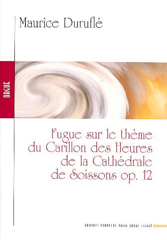 Fugue sur le thème du carillon des heures de la Cathédrale de Soissons op.12  pour orgue  