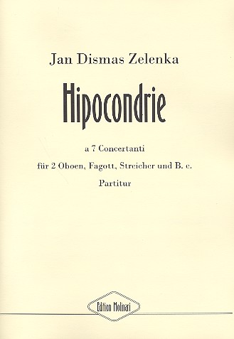 Hipocondrie à 7 concertanti  für 2 Oboen, Fagott, 2 Violinen, Viola und Bc  Partitur
