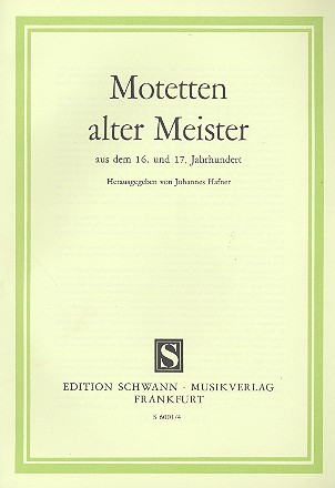 Motetten Alter Meister aus dem 16. und 17. Jahrhundert&nbsp;&nbsp;für gem Chor&nbsp;&nbsp;Partitur