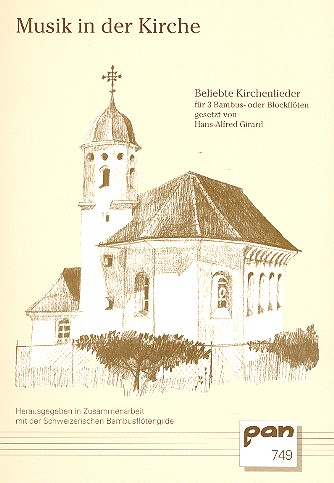 Musik in der Kirche Beliebte&nbsp;&nbsp;Kirchenlieder für 3 Bambus- oder&nbsp;&nbsp;Blockflöten