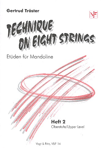 Technique on 8 Strings Band 2&nbsp;&nbsp;Etüden für Mandoline Oberstufe&nbsp;&nbsp;