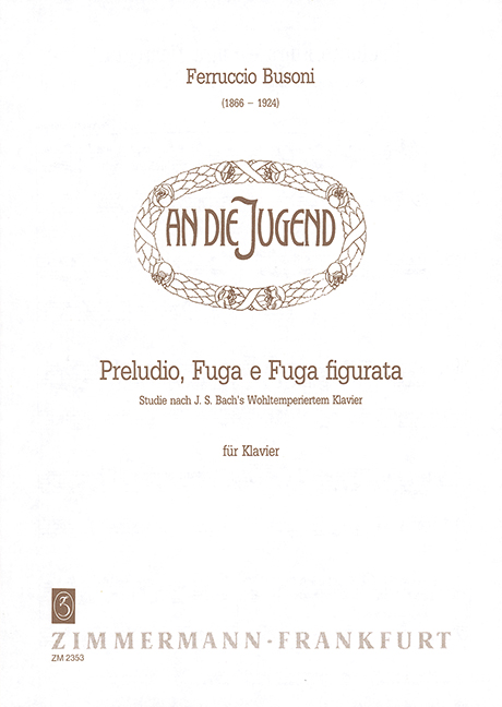 PRELUDIO FUGA E FUGA FIGURATA&nbsp;&nbsp;FUER KLAVIER  STUDIE NACH J.S.BACHS&nbsp;&nbsp;WOHLTEMPERIERTEM KLAVIER