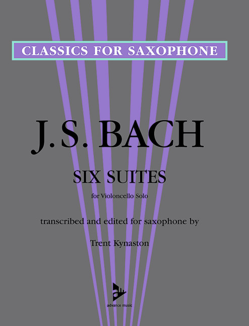 6 Suites   for violoncello solo  transcribed and edited for saxophone