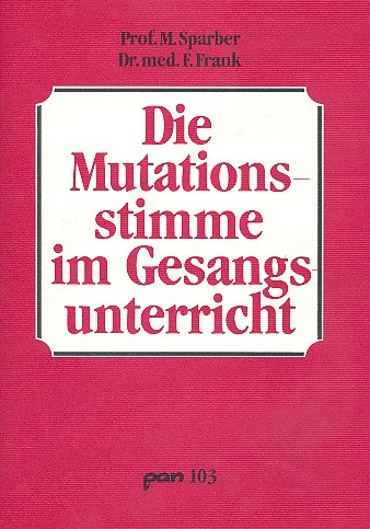 Die Mutationsstimme im&nbsp;&nbsp;Gesangsunterricht&nbsp;&nbsp;