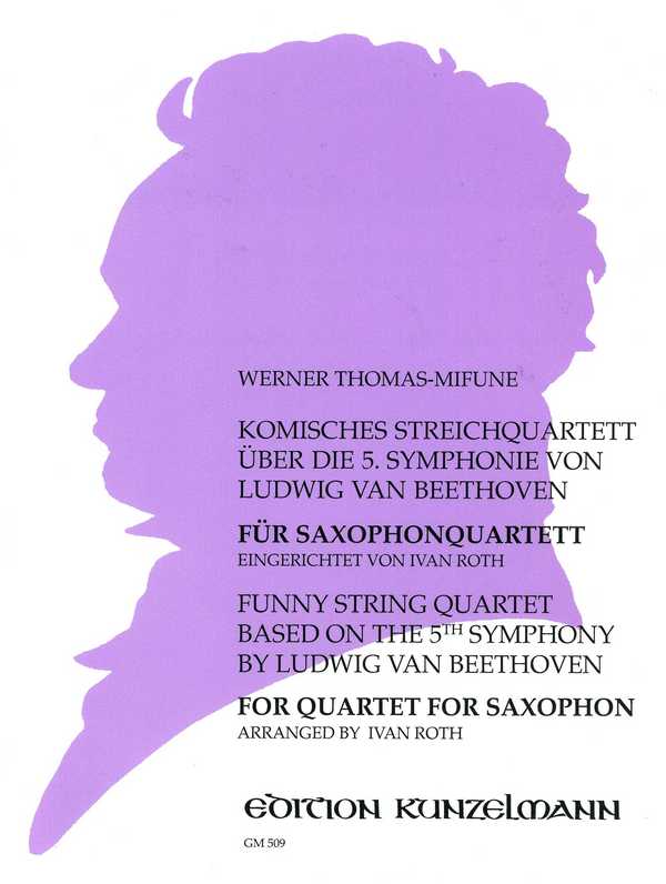 Komisches Streichquartett über die 5. Sinfonie von Beethoven&nbsp;&nbsp;für 4 Saxophone&nbsp;&nbsp;Partitur und Stimmen