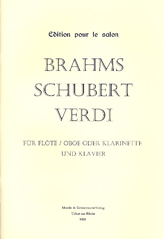 Brahms Schubert Verdi für Flöte  (Oboe, Klarinette) und Klavier  