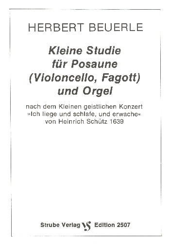 Kleine Studie&nbsp;&nbsp; für Posaune (Violoncello, Fagott) und Orgel&nbsp;&nbsp;