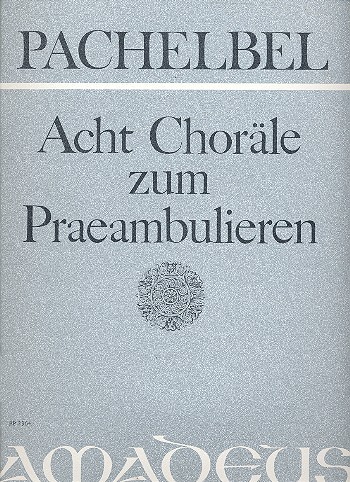 8 Choräle zum Präambulieren  für Orgel manualiter  