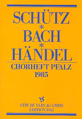 Chorheft Pfalz 1985&nbsp;&nbsp;Schütz - Bach - Händel&nbsp;&nbsp;