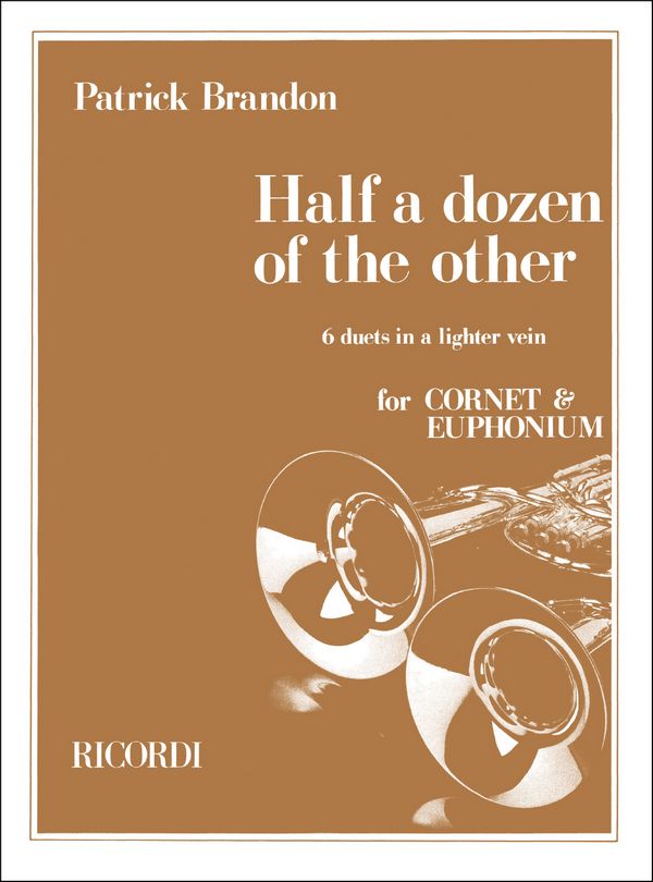 HALF A DOZEN OF THE OTHER 6 DUETS  IN A LIGHTER VEIN FOR CORNET AND  EUPHONIUM   SPIELPARTITUR