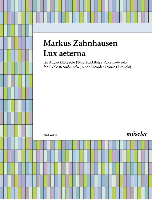 Lux aeterna&nbsp;&nbsp;für Altblockflöte solo (Tenor/Voic-flute)&nbsp;&nbsp;