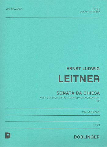 Sonata da chiesa über Ich spür ain Tyer  (Oswald von Wolkenstein) für Violine  und Orgel