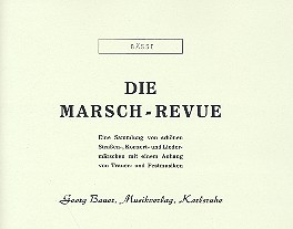 Die Marsch-Revue&nbsp;&nbsp;für Blasorchester&nbsp;&nbsp;Bässe in C (Bassschlüssel) (Tuba/Bassposaune/Bariton/Fagott)
