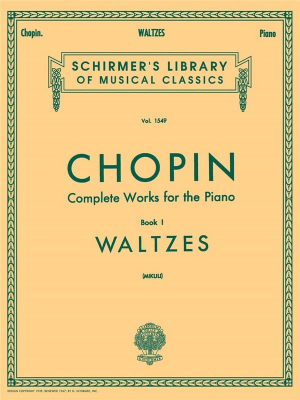 WALTZES FUER KLAVIER&nbsp;&nbsp;COMPLETE WORKS FOR THE PIANO VOL.1&nbsp;&nbsp;SCHIRMER'S LIBRARY VOL.1549