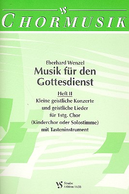 Kleine geistliche Konzerte und geistliche Lieder   für 1stg. Chor (Kinderchor oder Solostimme) mit Tasteninstrument  Partitur