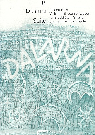 Dalarna Suite Nr.8 Volksmusik aus&nbsp;&nbsp;Schweden für Blockflöten, Gitarren&nbsp;&nbsp;und andere Instrumente,   Partitur und Stimmen