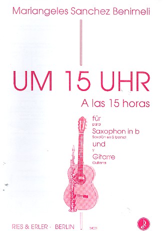 Um 15 Uhr für Saxophon in B und&nbsp;&nbsp;Gitarre&nbsp;&nbsp;2 spielpartituren