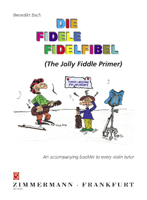 Die fidele Fidelfibel (en)&nbsp;&nbsp;Violin Lessons for Beginners&nbsp;&nbsp;
