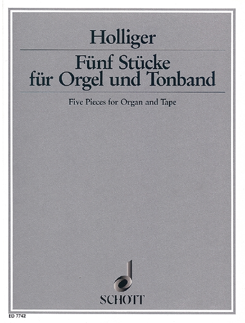Fünf Stücke  für Orgel und Tonband  