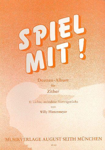 Spiel mit 10 leichte melodiöse  Vortragsstücke für 2 Zithern  