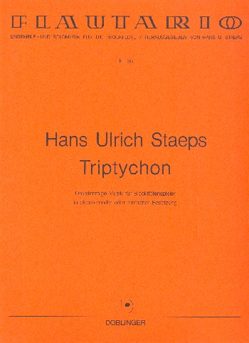 Triptychon 3stimmige Musik für&nbsp;&nbsp;Blockflötenspieler (SSA und TTB ad lib.)&nbsp;&nbsp;Partitur und Stimmen
