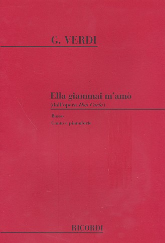 Ella giammai m'amò &nbsp;&nbsp;per canto (basso) e pianoforte  (it)&nbsp;&nbsp;