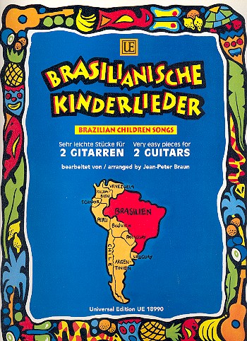 Brasilianische Kinderlieder&nbsp;&nbsp;für 2 Gitarren&nbsp;&nbsp;Braun, Jean-Peter, bearb.