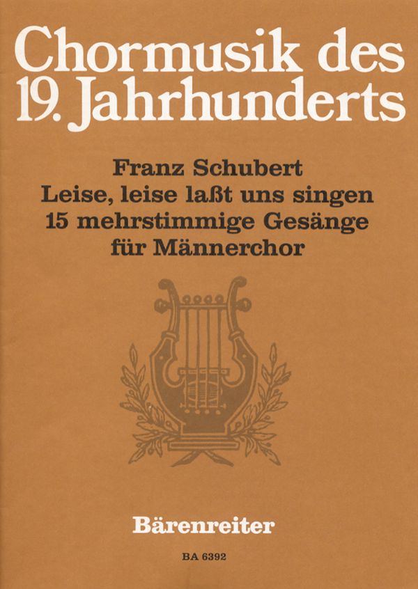 Leise leise lasst uns singen&nbsp;&nbsp;15 Gesänge für Männerchor&nbsp;&nbsp;