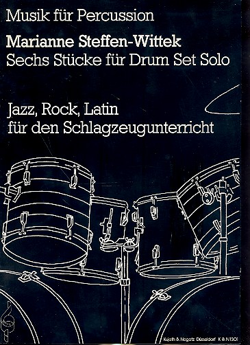 6 Stücke für Drum set solo  Jazz Rock Latin für den  Schlagzeugunterricht