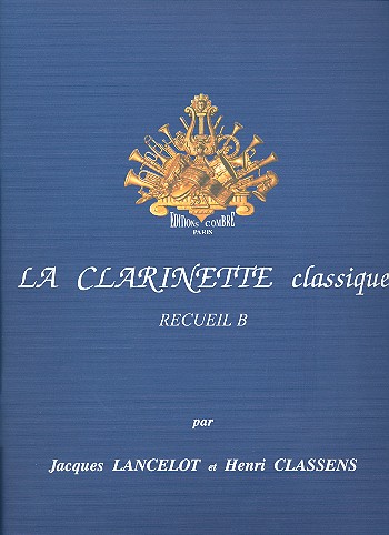 La clarinette classique vol.B&nbsp;&nbsp;pour clarinette et piano&nbsp;&nbsp;