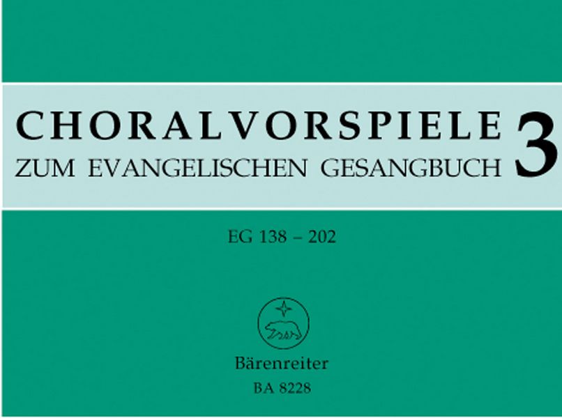 Choralvorspiele zum Evangelischen Gesangbuch&nbsp;&nbsp;Band 3 EG 138-202&nbsp;&nbsp;