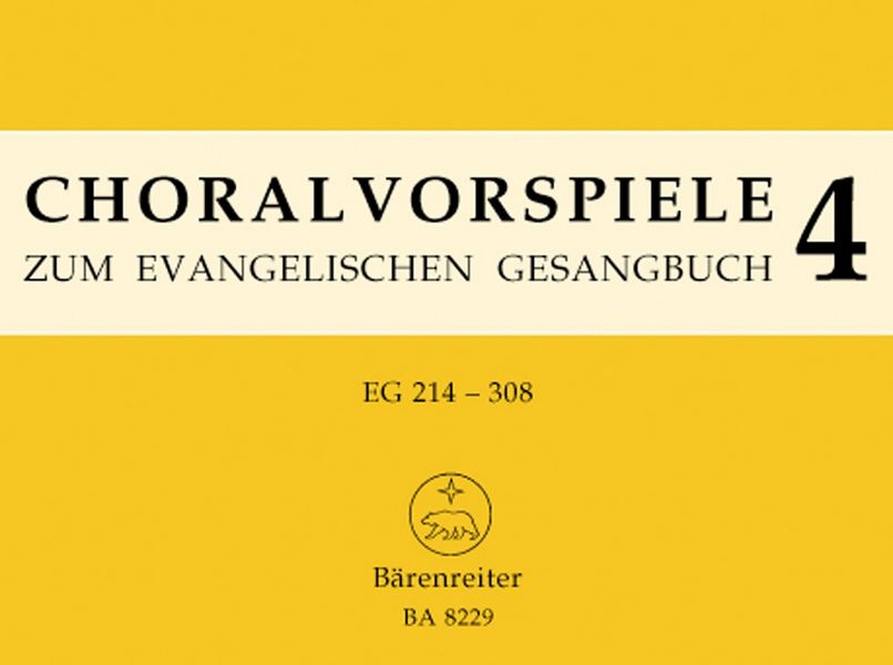 Choralvorspiele zum Evangelischen&nbsp;&nbsp;Gesangbuch Band 4 EG 214-308&nbsp;&nbsp;