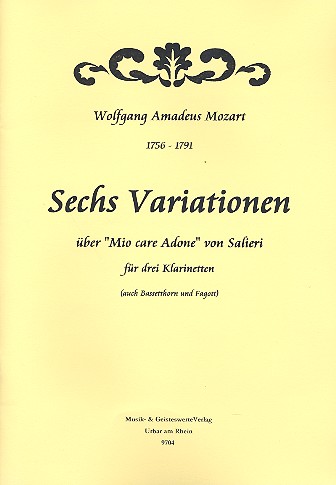 6 Variationen über Mio care adone  von Salieri für 3 Klarinetten  (Bassetthorn, Fagott)   Partitur und Stimmen