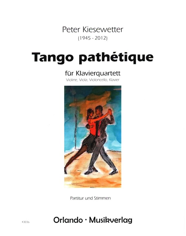 Tango Pathétique nach Tschaikowsky op.77a  für Violine, Viola, Violoncello und Klavier  Partitur und Stimmen