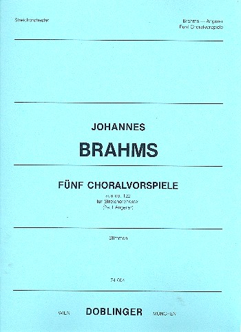 5 Choralvorspiele aus op.122  für Streichorchester  5 Stimmen (1-1-1-1-1)