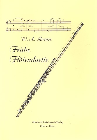 Flötenduette Bearbeitungen aus  der frühesten Schaffenszeit  Spielpartitur