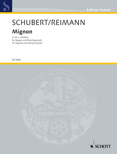Mignon&nbsp;&nbsp;für Sopran und Streichquartett&nbsp;&nbsp;Partitur und Stimmen