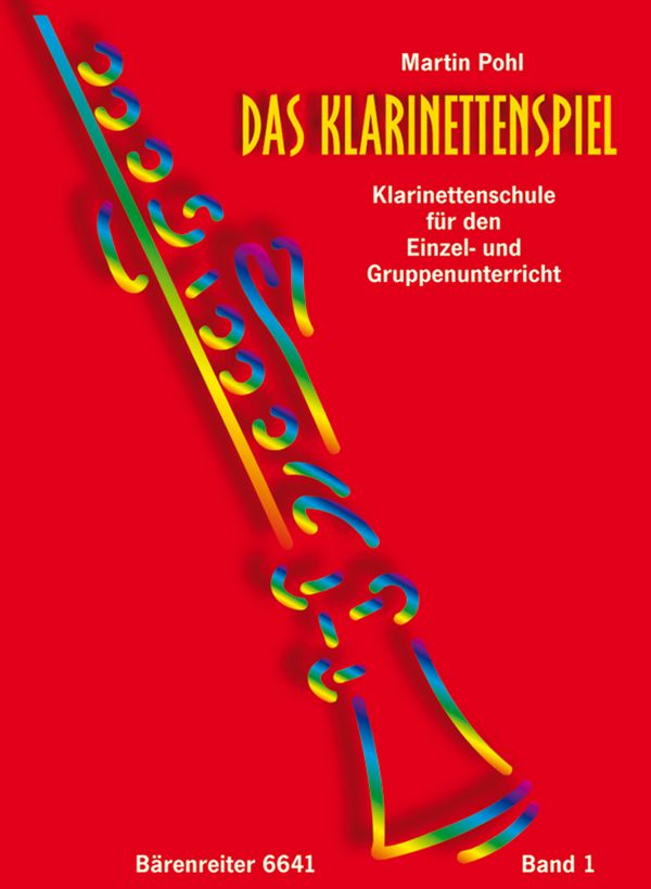 Das Klarinettenspiel Band 1&nbsp;&nbsp;Klarinettenschule für den Einzel- und Gruppenunterricht&nbsp;&nbsp;