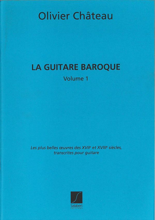 La Guitare Baroque vol.1&nbsp;&nbsp;pour guitare&nbsp;&nbsp;