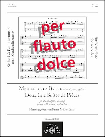 Deuxième Suitte de Pièces   für 2 Altblockflöten ohne Bass  
