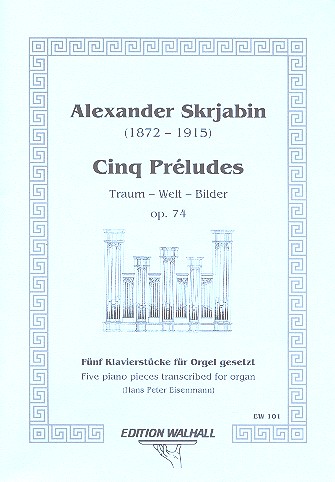 5 Preludes op.74  für Orgel (original für Klavier)  