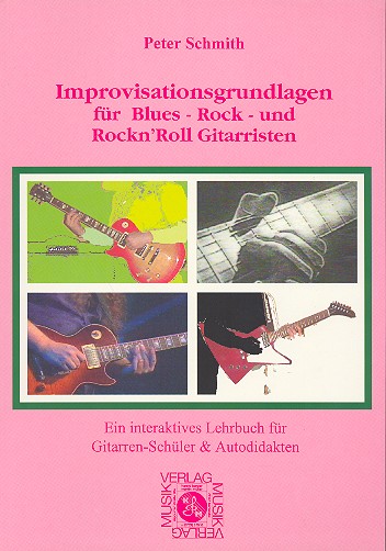 Improvisationsgrundlagen für Blues  Rock- und Rock'n'Roll Gitarristen  Ein interaktives Lehrbuch...
