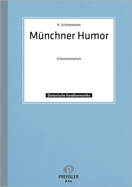 MUENCHNER HUMOR MARSCH FUER  DIATONISCHE HANDHARMONIKA  