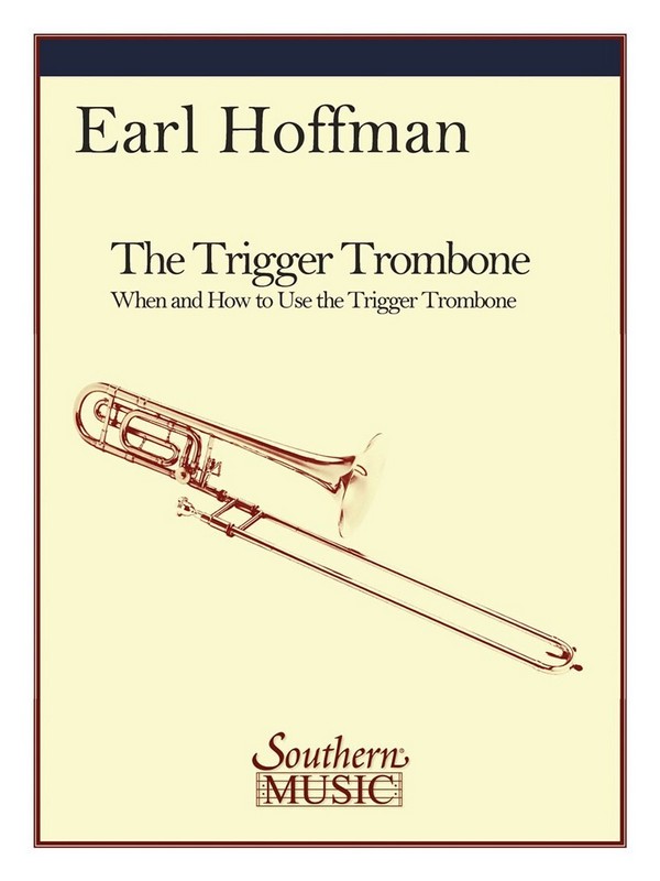 The Trigger Trombone&nbsp;&nbsp;for trombone&nbsp;&nbsp;