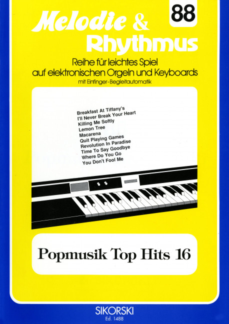 Popmusik Top Hits 16:&nbsp;&nbsp;für E-Orgel/Keyboard&nbsp;&nbsp;Melodie und Rhythmus 88
