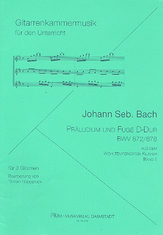 Präludium und Fuge D-Dur BWV872/BWV878 (WK2)  für 3 Gitarren  Partitur und Stimmen